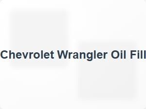 Chevrolet Wrangler Oil Fill Quantity