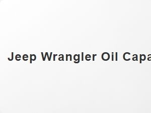 Jeep Wrangler Oil Capacity Chart